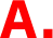 A.